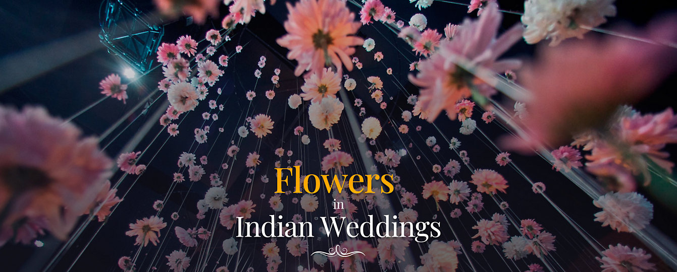Flowers in Indian Wedding