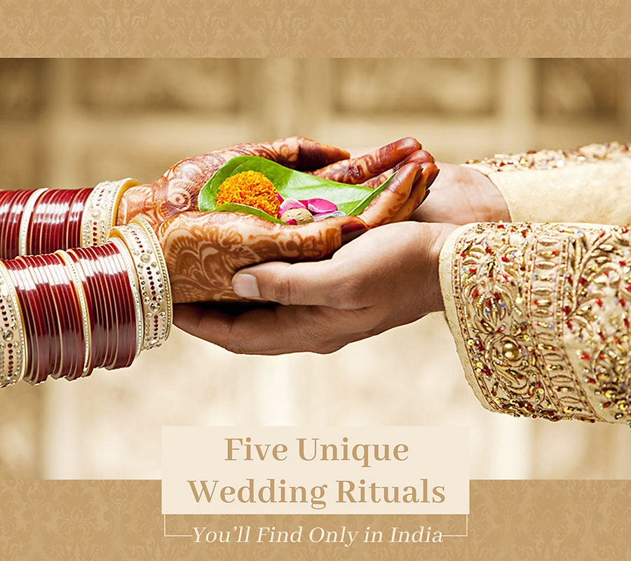 Five Unique Wedding Rituals in India